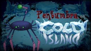 My Singing Monsters What if Pentumbra was on Cold Island?