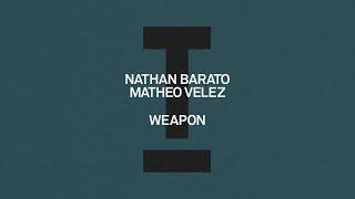 Nathan Barato Matheo Velez - Weapon Tech HouseRave