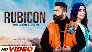 RUBICON - AMRIT MAAN Full Video  Nimrat Khaira  Latest Punjabi Song 2023  New Punjabi Song 2023