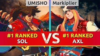 GGST ▰ UMISHO #1 Ranked Sol vs Markiplier #1 Ranked Axl. High Level Gameplay