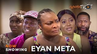 Eyan Meta - Yoruba Movie 2024 Drama Ronke Odusanya Mimisola DanielsApaHabeeb AlagbeKazeem Bello