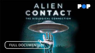 Alien Contact The Biological Connection  Full Documentary