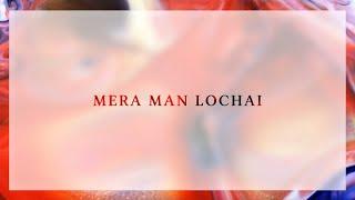 Jai-Jagdeesh - Mera Man Lochai Official Lyric Video