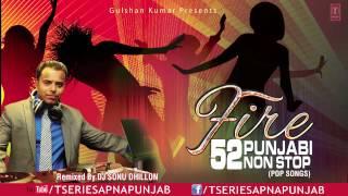 Fire 52 Punjabi Non Stop Mix  DJ Sonu Dhillon