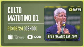 CULTO MATUTINO - 08H  Rev. Hernandes Dias Lopes  Igreja Presbiteriana de Pinheiros  IPPTV