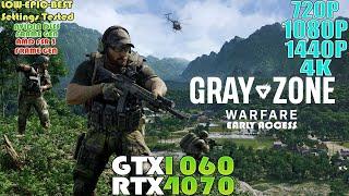 GTX 1060 - RTX 4070  Gray Zone Warfare Early Access  720P 1080P 1440P and 4K Performance Test