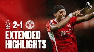 EXTENDED HIGHLIGHTS  NOTTINGHAM FOREST 2-1 MANCHESTER UNITED  PREMIER LEAGUE