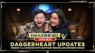 Daggerheart Version 1.4.2 Updates with Matthew Mercer and Spenser Starke  Open Beta