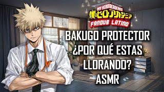 ASMR  Bakugo protector ¿Por qué estas llorando? ️‍🩹  BNHA  Roleplay   Español Latino