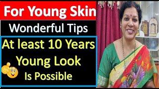 For Young Skin - Wonderful Tips At least 10 Years Young Look Is Possible