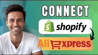 How To Connect Your Shopify Store To Aliexpress