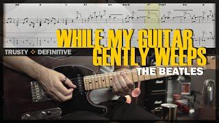 While My Guitar Gently Weeps  Guitar Cover Tab  Solo Lesson  Backing Track w Vocals THE BEATLES
