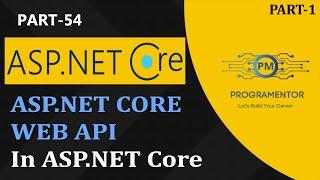 54  Introduction To ASP.NET Core Web API  Web API In ASP.NET Core  RestFul APIs HindiUrdu