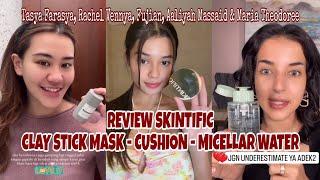 REVIEW SKINTIFIC PRODUK CLAY STICK MASK MICELLAR WATER CUSHION & FACIAL GEL CLEANSER