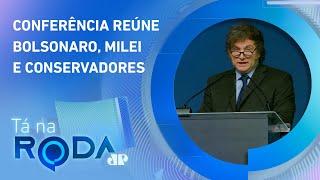 Bancada analisa DISCURSO DE MILEI no CPAC Brasil  TÁ NA RODA