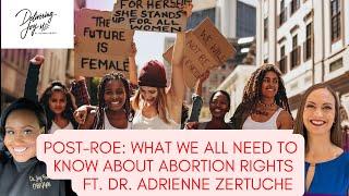 OBGYNs Talk Fall of Roe & Impacts on Women’s Health ft. Dr. Adrienne Zertuche