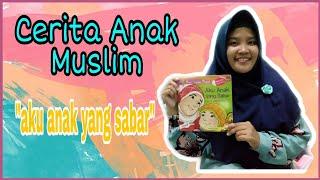 Cerita Anak Muslim Aku Anak Yang Sabar