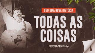 Fernandinho - Todas as Coisas DVD Uma Nova História