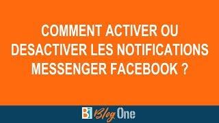 Tuto Comment désactiver les notifications Messenger de votre page Facebook ?