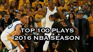 Top 100 Plays 2016 NBA Season