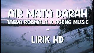 Air Mata Darah – Tasya Rosmala x Ageng Music  Live Version Lirik HD