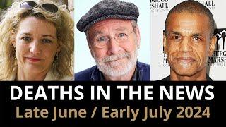 Who Died Late JuneEarly July 2024  News