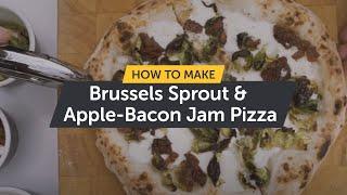 How To make Brussels Sprout & Apple-Bacon Jam Pizza  Making Pizza At Home