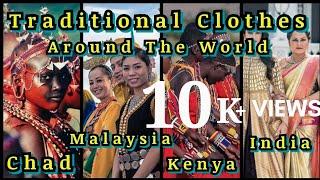  Culture and Traditional  Clothes   Around The World...