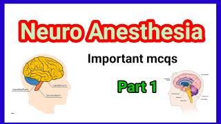 Neuro Anesthesia  important mcqs part 1 @anaesthesiawithbabar2576