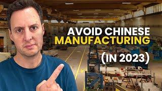 Manufacturing a Product in China is a HUGE mistake In 2023...