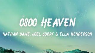Nathan Dawe Joel Corry & Ella Henderson - 0800 Heaven Lyrics