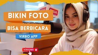 Cara Bikin Foto Bisa Berbicara Pake Aplikasi Virbo