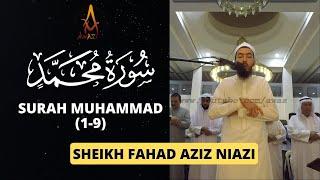Surah Muhammad  Quran Recitation Beautiful by Sheikh Fahad Aziz Niazi  AWAZ