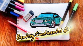 Как нарисовать Bentley Continental GTУчимся рисовать Bentley Continental GT