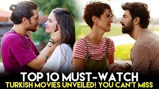 Top 10 Must-Watch Turkish Movies Unveiled You Cant Miss