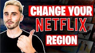 How to Change Netflix Region Easy Guide