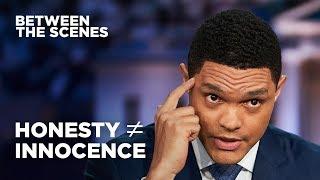 A Crime You Admit To… Is Still a Crime - Between the Scenes  The Daily Show