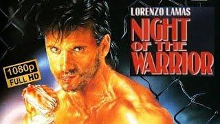 Night Of The Warrior 1991 Full Movie HD Lorenzo Lamas  K.Kinmont  Jeff Imada  James Lew