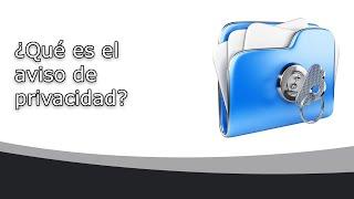 ¿Qué es un aviso de privacidad?