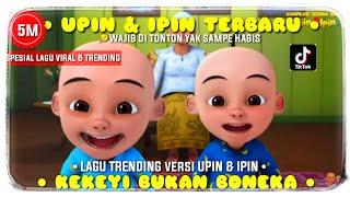 DJ TIKTOK  KEKEYI BUKAN BONEKA Versi UPIN & IPIN TERBARU  KEKEYI CHALLENGE  UPIN & IPIN DANCE 