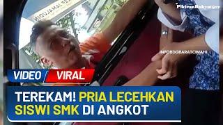 Viral Video Pria Diduga Lakukan Pelecehan Terhadap Dua Siswi SMK di Angkot di Kota Bandung