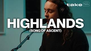 Highlands Song Of Ascent  Benjamin William Hastings  Take 2