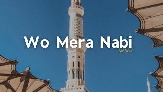 Wo Mera Nabi Naat  Syed Hassanullah  Naat Lyrics