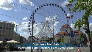 Dresden-  Postplatz Fahrt mit dem Riesenrad 30.07.2021