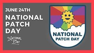 National Patch Day  June 24th - National Day Calendar