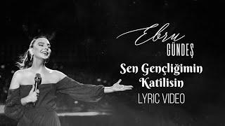 Ebru Gündeş - Sen Gençliğimin Katilisin  Ebru Gündeş Söylüyor 1