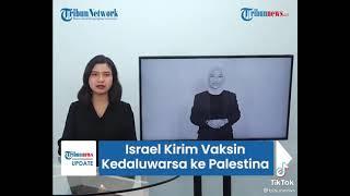 VIDEO VIRAL ISRAEL KIRIM VAKSIN KADALUWARSA KE PALESTINA