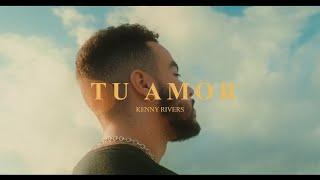 Kenny Rivers - TU AMOR Official Music Video