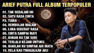 ARIEF FULL ALBUM TERBAIK PALING TERPOPULER 2023 TANPA IKLAN  TAK SEDALAM INI - SATU RASA CINTA