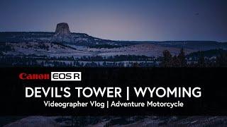 The Devils Tower  Adventure Vlog  Wyoming  EOS R5